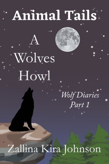 Cover for Zallina Kira Johnson · A Wolves Howl (Taschenbuch) (2022)