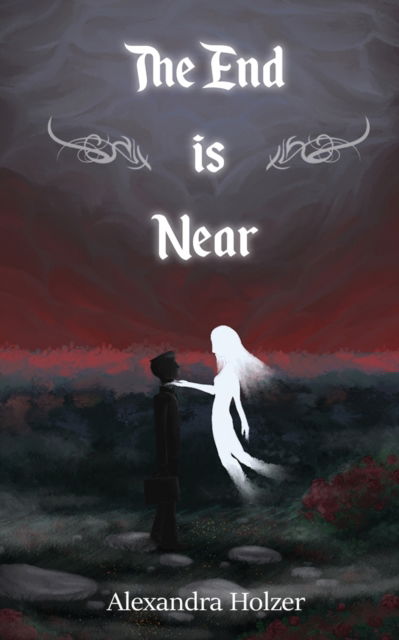 The End Is Near - Alexandra Holzer - Libros - Haunted Road Media, LLC - 9798985183900 - 21 de junio de 2022