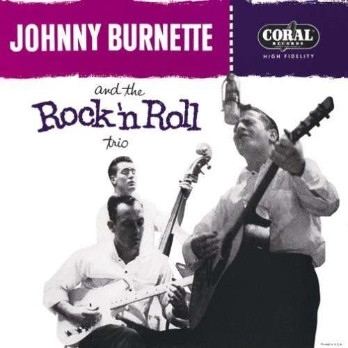 Johnny Burnette and the Rock'n Roll Trio - Johnny Burnette - Muziek - NORTON - 9991502073900 - 1 juli 2009
