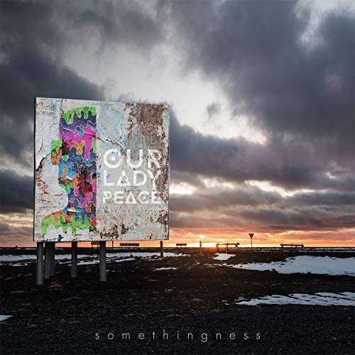 Somethingness - Our Lady Peace - Musik - ROCK - 0181792000901 - 16. März 2018