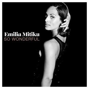 So Wonderful - Emilia Mitiku - Música - ELECTROLA - 0602557186901 - 7 de octubre de 2016