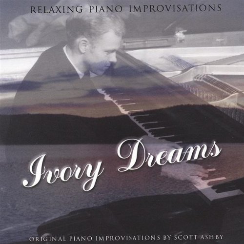 Ivory Dreams - Scott Ashby - Musik - CDB - 0634479197901 - 30 mars 2004