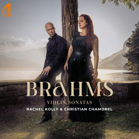 Cover for Christian Chamorel / Rachel Kolly · Brahms Violin Sonatas (CD) (2024)