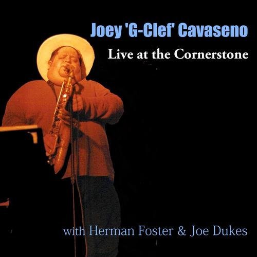 Cover for Joey Cavaseno · Live at the Cornerstone with Herman Foster &amp; Joe (CD) (2015)
