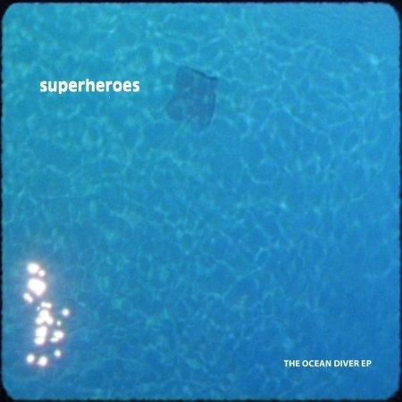 Cover for Superheroes · The Ocean Diver (CD) [EP edition] (2003)