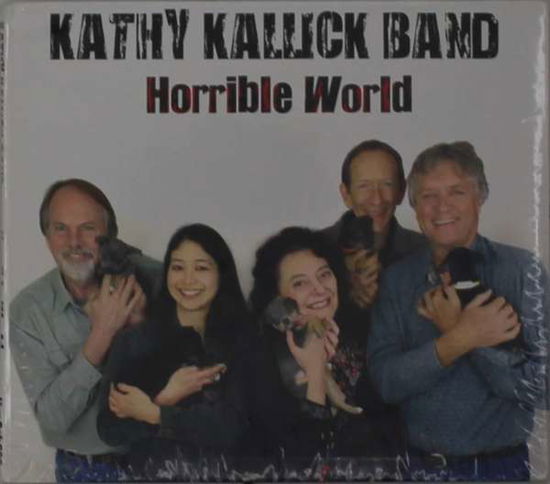 Horrible World - Kathy Kallick - Música - Live Oak Records - 0786032637901 - 13 de septiembre de 2018