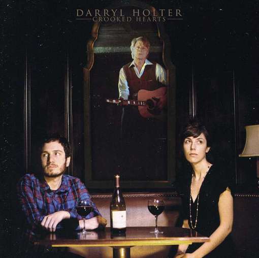 Crooked Hearts - Darryl Holter - Music - 213 MUSIC BMI - 0884501716901 - September 7, 2012