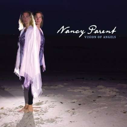 Cover for Nancy Parent · Vision of Angels (CD) (2012)