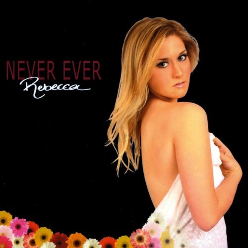 Cover for Rebecca · Never Ever (CD) [Digipack] (2009)