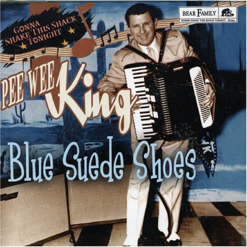 Pee Wee King · Blue Suede Shoes... (CD) (2006)