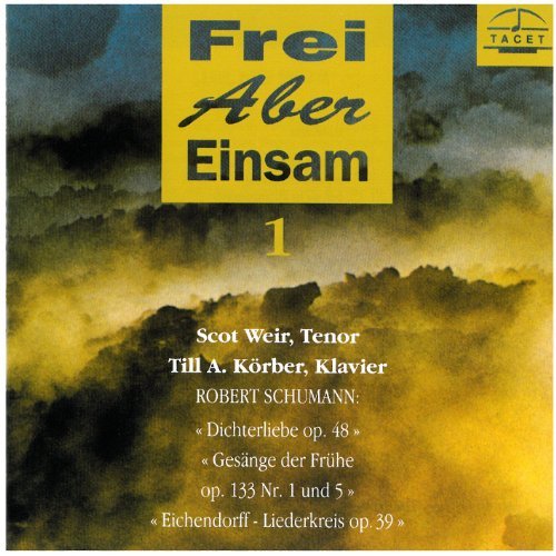 Frei Aber Einsam 1 - Schumann / Weir / Korber - Muziek - TAC - 4009850002901 - 25 mei 1994