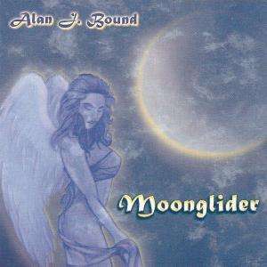 Moonglider - Alan J. Bound - Music - BOUND - 4020796417901 - October 10, 2006