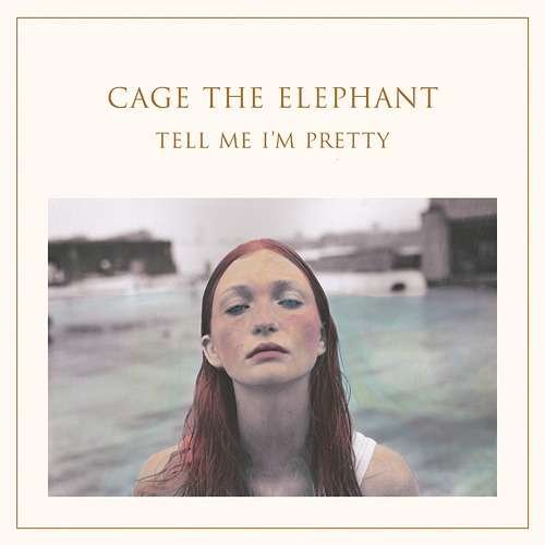 Cover for Cage the Elephant · Tell Me Im Pretty (CD) [Japan Import edition] (2016)