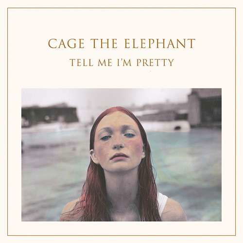 Tell Me Im Pretty - Cage the Elephant - Música - SONY JAPAN - 4547366256901 - 20 de janeiro de 2016