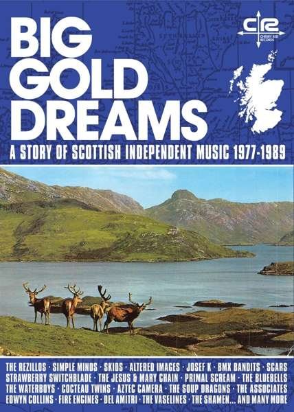 Cover for Big Gold Dreams: Story of Scottish Independent · Big Gold Dreams - A Story Of Scottish Independent Music 1977-1989 (CD) (2019)
