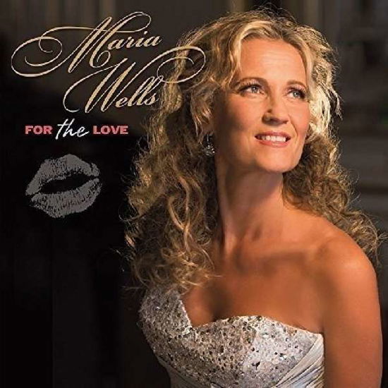 Cover for Maria Wells · For The Love (CD) (2016)