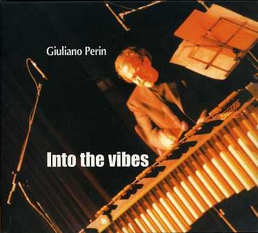 Cover for Giuliano Perin · Into the Vibes (CD) (2013)