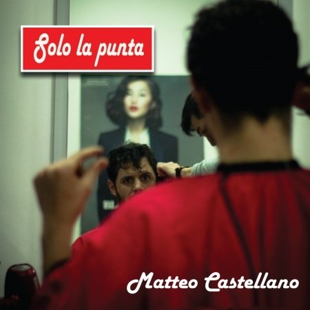 Cover for Matteo Castellano · Solo La Punta (CD) (2017)