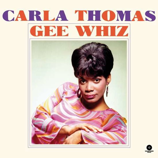 Gee Whiz - Carla Thomas - Musik - WAXTIME 500 - 8436559464901 - 1. september 2018