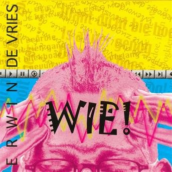 Cover for Erwin De Vries · Erwin De Vries - Wie? (CD) (2003)