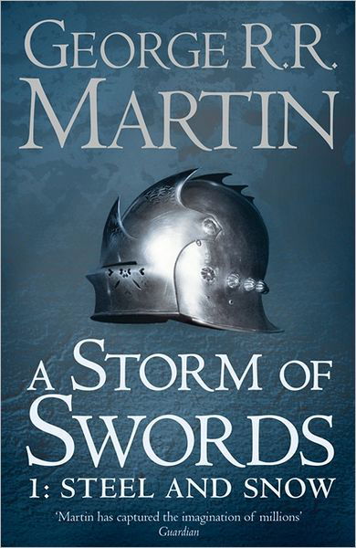 A Storm of Swords: Part 1 Steel and Snow - A Song of Ice and Fire - George R. R. Martin - Bøker - HarperCollins Publishers - 9780006479901 - 5. oktober 2000