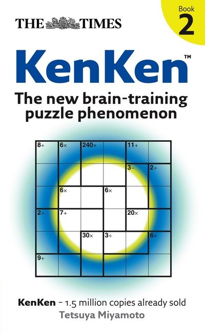 Cover for Tetsuya Miyamoto · The Times: KenKen Book 2: The New Brain-Training Puzzle Phenomenon - The Times Puzzle Books (Taschenbuch) (2008)