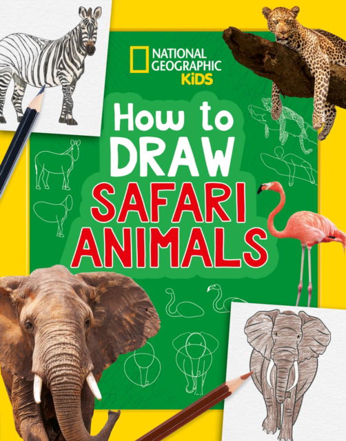 Cover for National Geographic Kids · How to Draw Safari Animals: A Step-by-Step Learn to Draw Book for Kids Aged 6+ - National Geographic Kids (Taschenbuch) (2025)