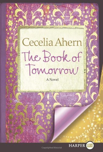 Cover for Cecelia Ahern · The Book of Tomorrow Lp: a Novel (Paperback Bog) [Lgr edition] (2011)
