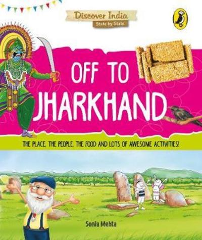 Cover for Sonia Mehta · Off to Jharkhand (Discover India) (Paperback Book) (2018)