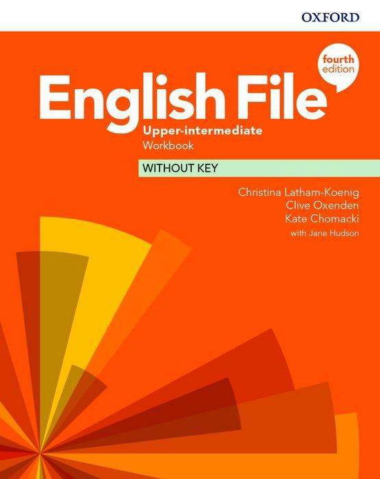 Cover for Latham-Koenig · English File: Upper-Intermediate: Workbook Without Key - English File (Paperback Book) [4 Revised edition] (2020)