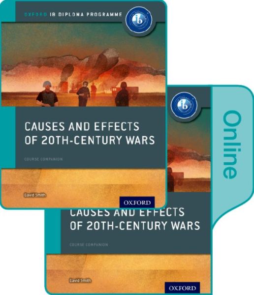 Cover for David Smith · Causes and Effects of 20th Century Wars: IB History Print and Online Pack: Oxford IB Diploma Programme (Book) (2015)