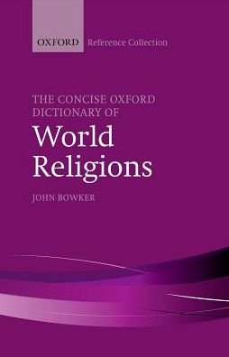 Cover for The Concise Oxford Dictionary of World Religions - The Oxford Reference Collection (Gebundenes Buch) (2016)