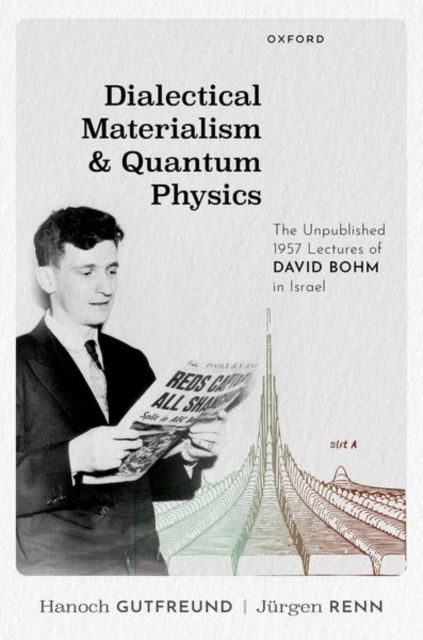 Cover for Editor · Dialectical Materialism and Quantum Physics: The Unpublished 1957 Lectures of David Bohm in Israel (Hardcover Book) (2025)