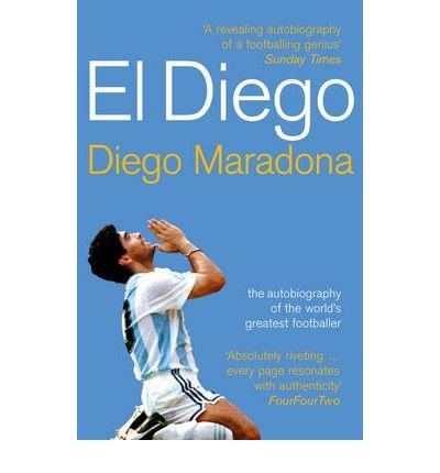 Cover for Diego Armando Maradona · El Diego: THE AUTOBIOGRAPHY (Paperback Bog) (2005)