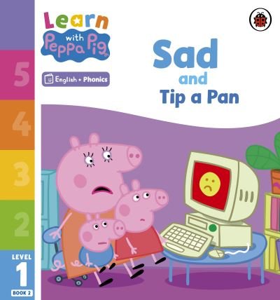 Cover for Peppa Pig · Learn with Peppa Phonics Level 1 Book 2 – Sad and Tip a Pan (Phonics Reader) - Learn with Peppa (Taschenbuch) (2023)