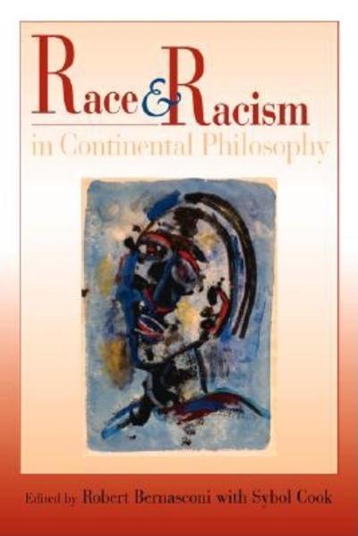 Race and Racism in Continental Philosophy - Studies in Continental Thought - Robert Bernasconi - Books - Indiana University Press - 9780253215901 - June 18, 2003