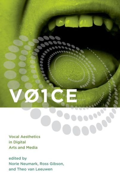 Cover for Norie Neumark · VOICE: Vocal Aesthetics in Digital Arts and Media - Leonardo (Innbunden bok) (2010)