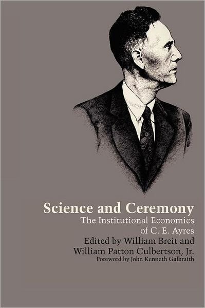 Cover for William Breit · Science and Ceremony: The Institutional Economics of C. E. Ayres (Paperback Bog) (1976)