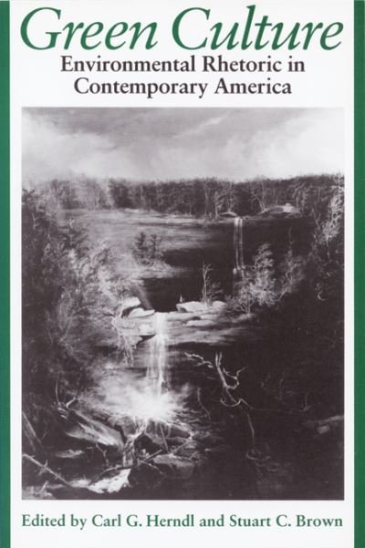 Cover for Green Culture: Environmental Rhetoric in Contemporary America (Hardcover Book) (1996)