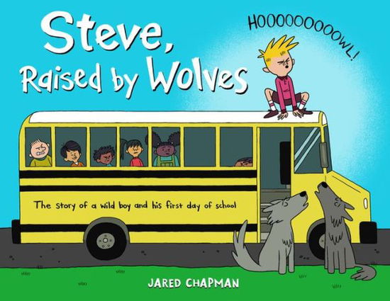 Cover for Steve Raised by Wolves (Book) (2015)