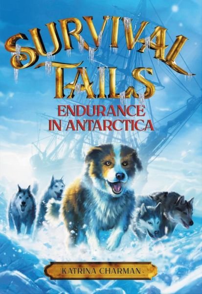 Cover for Katrina Charman · Survival Tails: Endurance in Antarctica (Paperback Book) (2019)