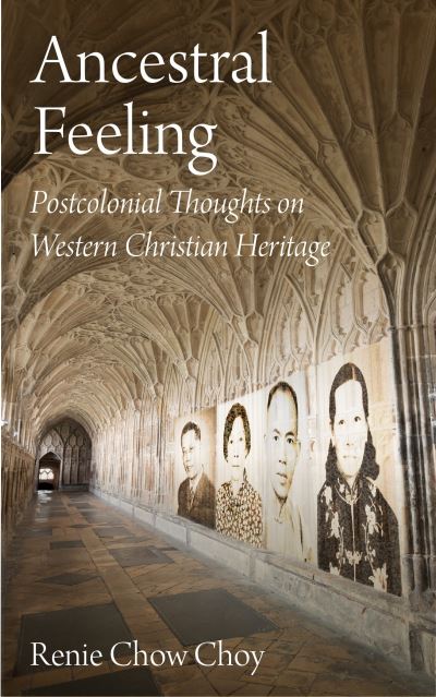 Cover for Renie Chow Choy · Ancestral Feeling: Postcolonial Thoughts on Western Christian Heritage (Paperback Book) (2021)