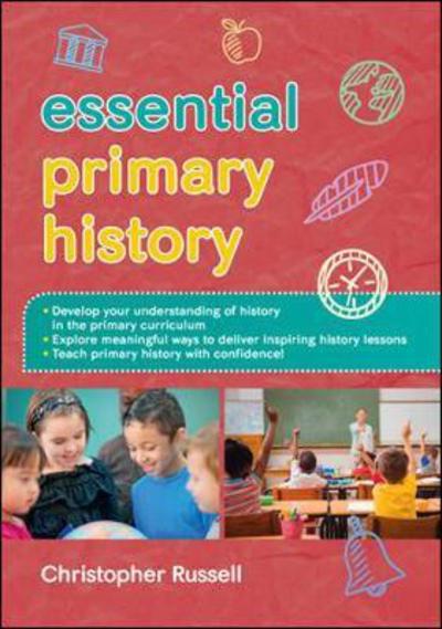 Essential Primary History - Christopher Russell - Books - Open University Press - 9780335261901 - July 16, 2016