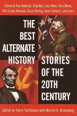 The Best Alternate History Stories of the 20th Century - Martin Harry Greenberg - Books - Del Rey Books - 9780345439901 - October 2, 2001