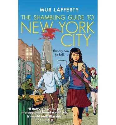 Cover for Mur Lafferty · The Shambling Guide to New York City: A cosy comfort read fantasy in which a human writes a travel guide for the undead... - The Shambling Guides (Pocketbok) (2013)