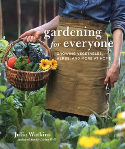 Cover for Julia Watkins · Gardening For Everyone: Growing Vegetables, Herbs, and More at Home (Hardcover Book) (2022)