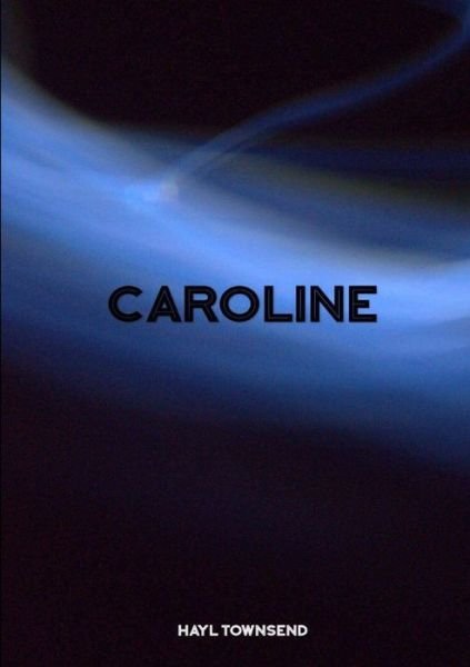 Cover for Hayl Townsend · Caroline (Paperback Book) (2019)