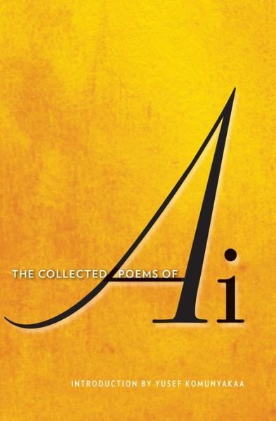 Cover for Ai · The Collected Poems of Ai (Hardcover Book) (2013)