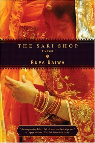 Cover for Rupa Bajwa · The Sari Shop: A Novel (Pocketbok) [New edition] (2005)