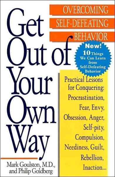 Cover for Philip Goldberg · Get out of Your Own Way: Overcoming Self-defeating Behavior (Perigee) (Taschenbuch) [Reissue edition] (1996)